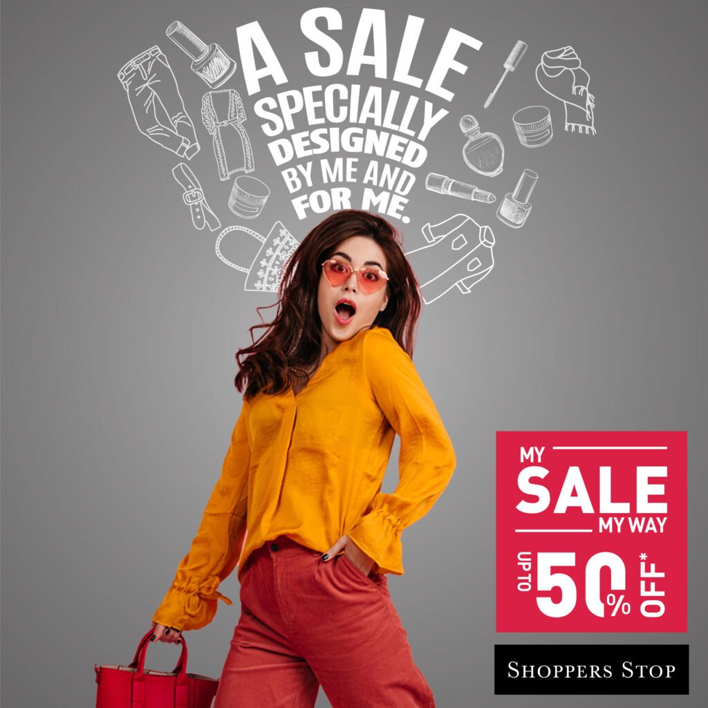 Shoppers Stop’s - ‘My Sale, My Way’