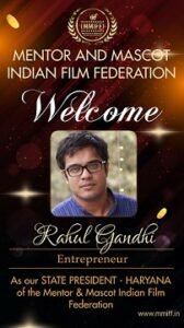 Mentor & Mascot Indian Film Federation appointed Rahul Gandhi as the State President of Haryana