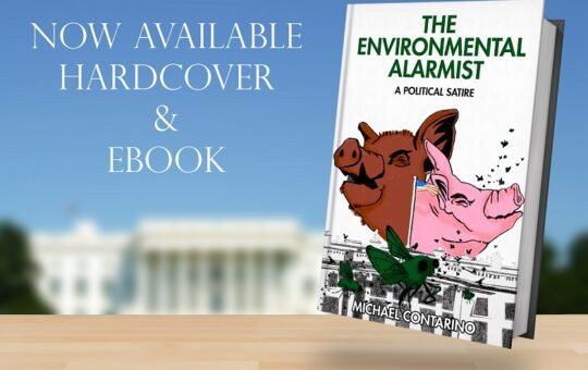 The Environmental Alarmist by Michael Contarino, now available from Histria Books