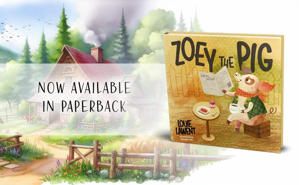 Zoey the Pig by Louie Lawent and illustrated by Phoebe Cho.