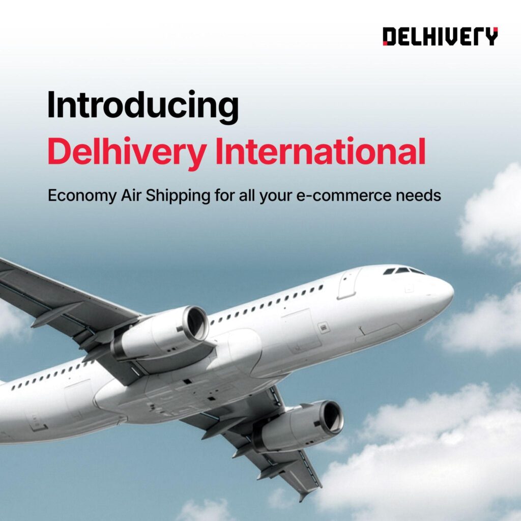 Delhivery Launches ‘Delhivery International’ for Indian MSMEs